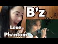 LOVE PHANTOM by B’z - fan reaction