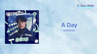 Jongho (종호) - A Day (Han/Rom)  [Lyrics] Lovely Runner OST Part 5