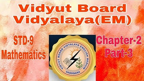 639.Std-9, Mathematics, Chapter-2, Part-3, Vidyut Board Vidyalaya | BHAGYESH THAKKAR