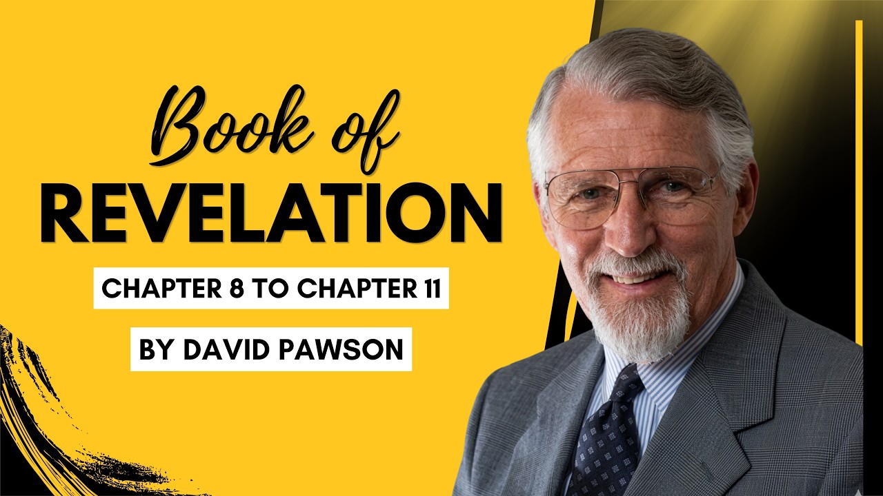 Book of Revelation (Chapter 8 To Chapter 11) - Pastor David Pawson ...