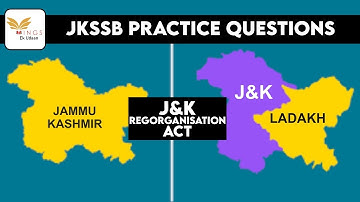 JKSSB PRACTICE QUESTIONS (J&K REORGANISATION ACT) | Important for all Exams |