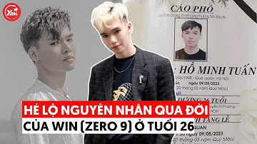 Hé lộ nguyên nhân qua đời của Win (Zero9) ở tuổi 26: CĐM buông nhiều lời lẽ không hay