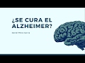 TLE3M. ¿Se cura el Alzheimer? (por Daniel Pérez)