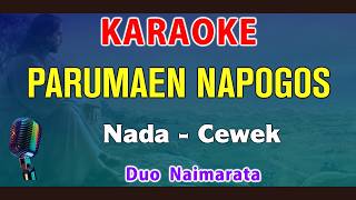PARUMAEN NAPOGOS - KARAOKE Nada Wanita | Duo Naimarata