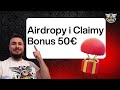 🎁 Airdropy i Claimy - Bonus 50€ na koniec!