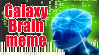 Galaxy Brain meme but it's MIDI (Auditory Illusion) | Galaxy Brain meme Piano sound