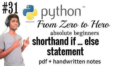 [Hindi] Shorthand if ... else statement in python || for absolute beginner ||from zero to hero .