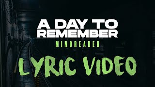 A Day To Remember - Mindreader (Lyric Video)