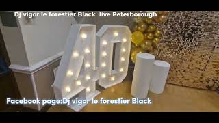 Dj vigor le forestier Black live Peterborough