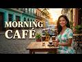 Cuban Music Mix Morning Café ☕ | Cuban Guitar Music for Happy Mood