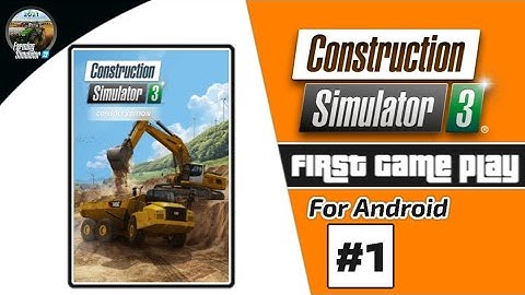 Construction simulator 3 #1 |First Game Play /Android & ios 😲