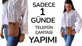 Telefon Sadece 1 Günde Telefon Çantası Yapımı Rafya Çanta Handmade Phone Bag Tutorial