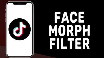 How to Get Face Morph Filter On TikTok