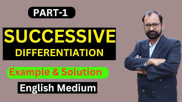 Successive Differentiation |  Calculus | Concepts & Examples | L-1