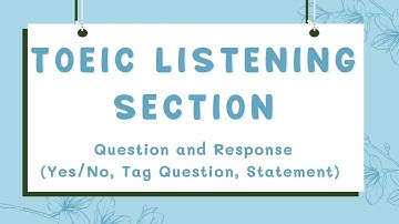 TOEIC Listening Section Part 2 Question and Response | Material and Exercise (2)