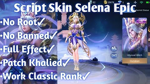 New!! Script Skin Selena Epic Thunder Flash Full Effect!! Patch Khalid!!!