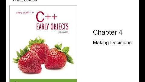 C++ - Chapter 4, Making Decisions