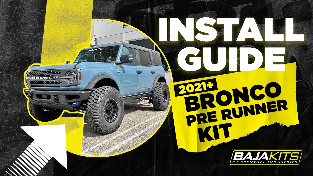 Baja Kits Install Guide: 2021+ Ford Bronco Long Travel Prerunner Kit