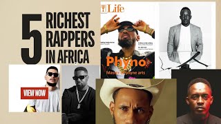 Richest Rappers in Africa - 2025 / @RappersCove