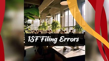 Top Mistakes to Avoid in ISF Filing Revealed!
