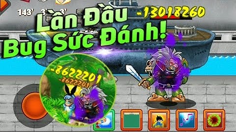 Lần Đầu Bug Sức Đánh... Phế Phẩm KAKAROT Và Đệ Tử Hoá Khỉ...