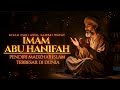 Kisah Abu Hanifah: dari lahir sampai wafatnya 