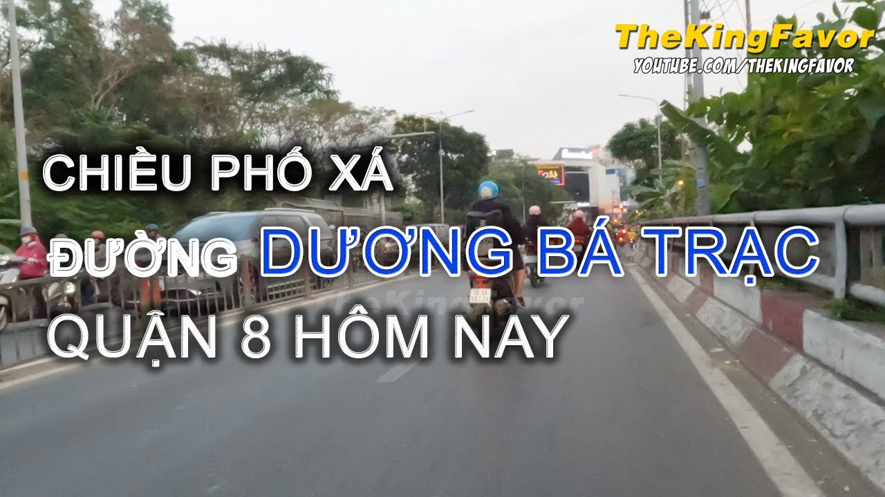 Cuộc sống Sài Gòn Trời Chiều DƯƠNG BÁ TRẠC Quận 8 ngày nay