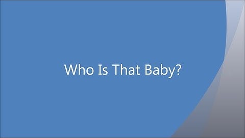 Who is that baby