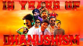 19 Years of Dhanushism | May 10 | 2021 | Rise of Dhanush | SDK Edits