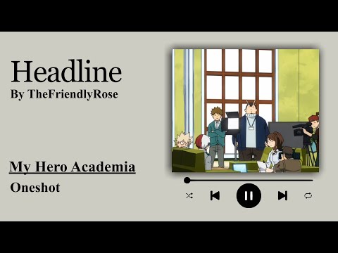Headline - Podfic (MHA) - Oneshot