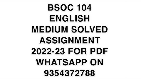 BSOC 104 ENGLISH MEDIUM SOLVED ASSIGNMENT 2022-23 FOR PDF WHATSAPP ON 9354372788