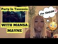 AMERICAN REACTS TO PARTY IN TANZANIA with MANSA MAYNE | 😍 A VIBE IN SOUTH AFRICA‼️