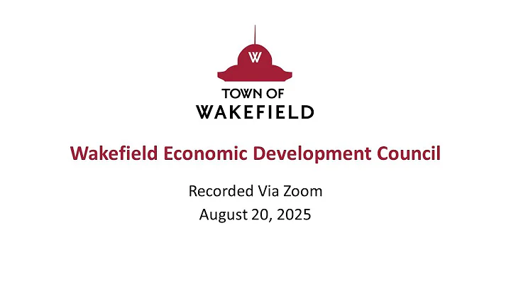 Wakefield Economic Development Council Meeting: August 20, 2025