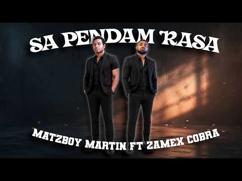 MATZBOY MARTIN | SA PENDAM RASA Feat ZAMEX COBRA (Official Audio Music)