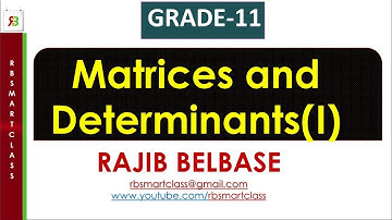 Matrices and Determinants-Part1 ( Types, Algebra and Transpose) || Grade 11 || RB Smart Class