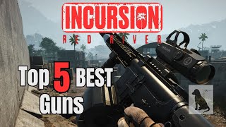 Incursion Red River: Top 5 Weapons in Patch 1.0.14