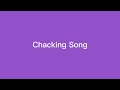 I love song chacking
