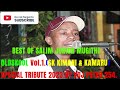 !! BEST OF SALIM JUNIOR MUGITHI OLDSKOOL Vol.1(SK.KIMANI & KAMARU SPECIAL TRIBUTE) BY VDJ PETER 254.