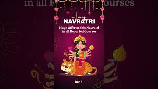 Happy Navratri Day 3 | Huge Offer on All the Recorded Videos