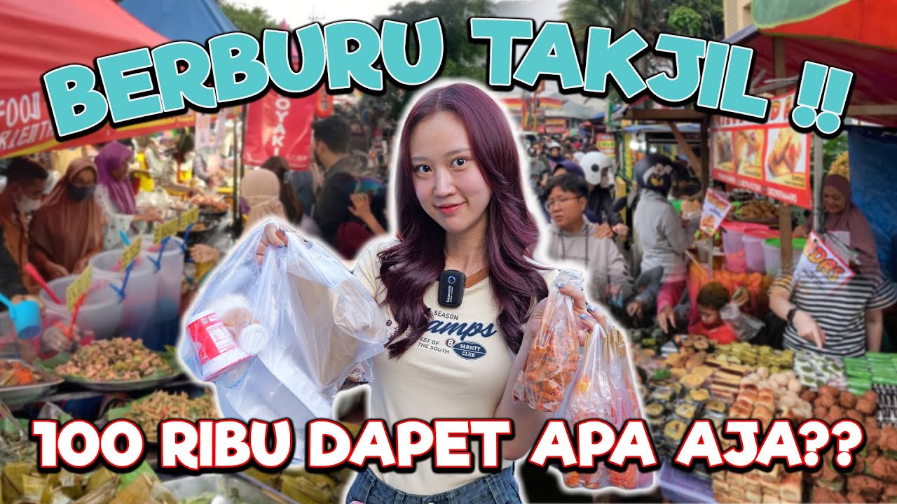 BERBURU TAKJIL BUDGET 100 RIBU DOANG !!