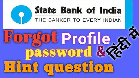 Forgot profile password and forgot hint question SBI online banking