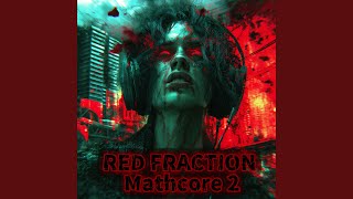 RED FRACTION Mathcore 2