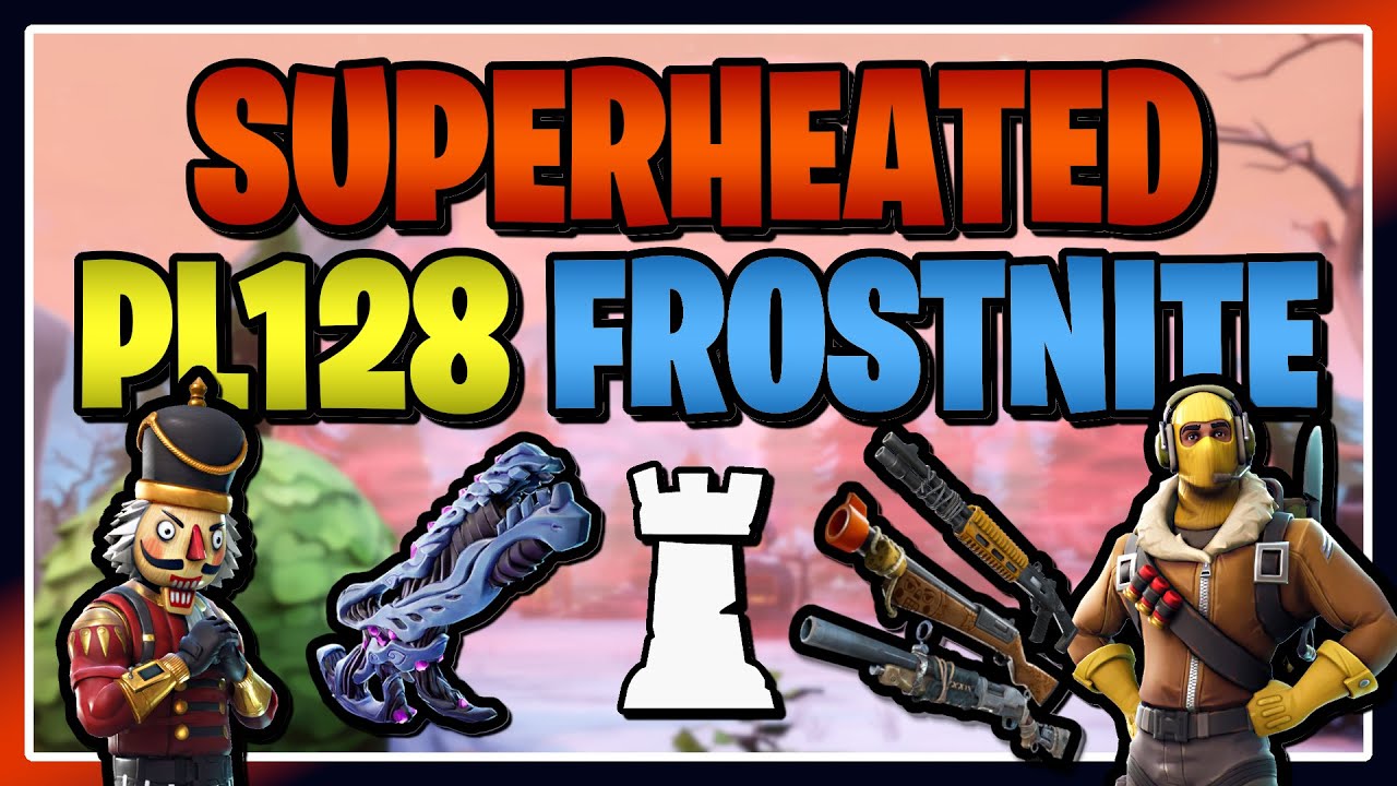 High DPS Loadouts vs PL128 Frostnite Superheated!