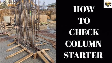 How to Check Column starter at Construction site