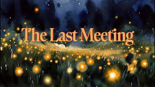The Last Meeting (Lyric Video) screenshot 4