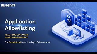 Blueshift Protect: SOC Managed Application Allowlisting