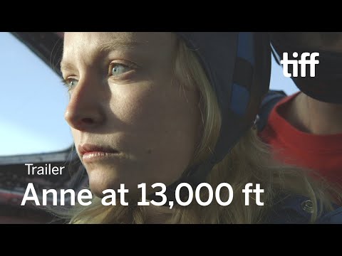 ANNE AT 13,000 FT Trailer | TIFF 2020