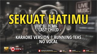 Sekuat Hatimu - Last Child Karaoke Version by @vocalisme_id 