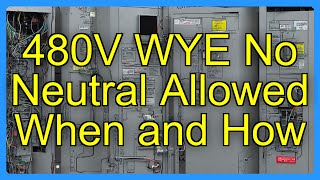 480V WYE No Neutral Allowed When and How