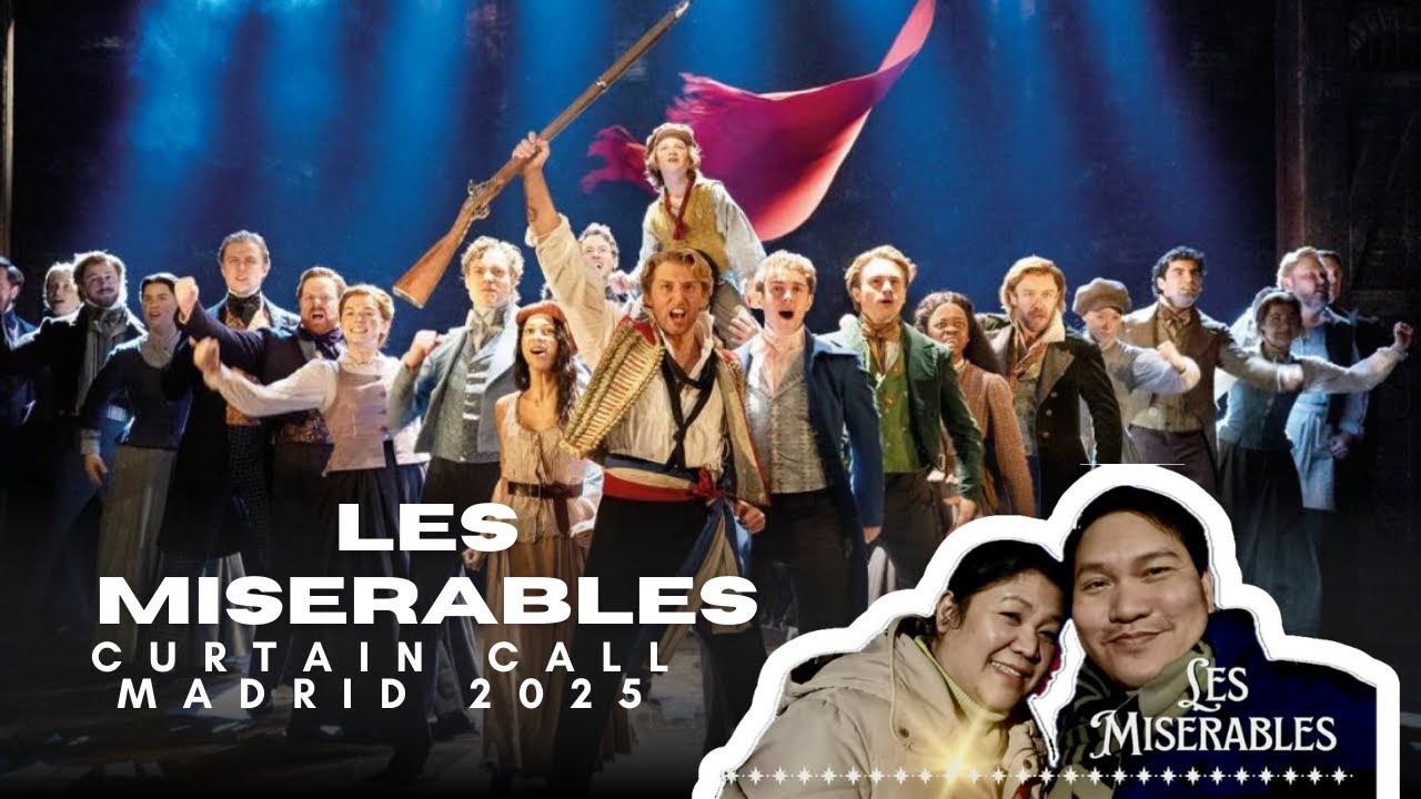 Les Misérables 2025 in Madrid  (Barricade Scenes and Full Curtain Call Part.) Enjoy Lesmiz Fans! 🇪🇸